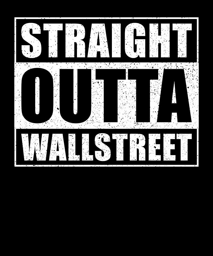 Straight Outta Wallstreet Digital Art By Manuel Schmucker - Fine Art 