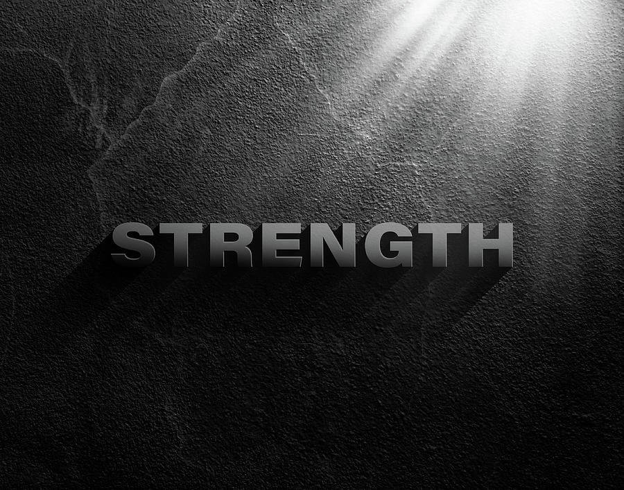 Strength - Motivational Typography Digital Art by Samuel Whitton - Fine ...