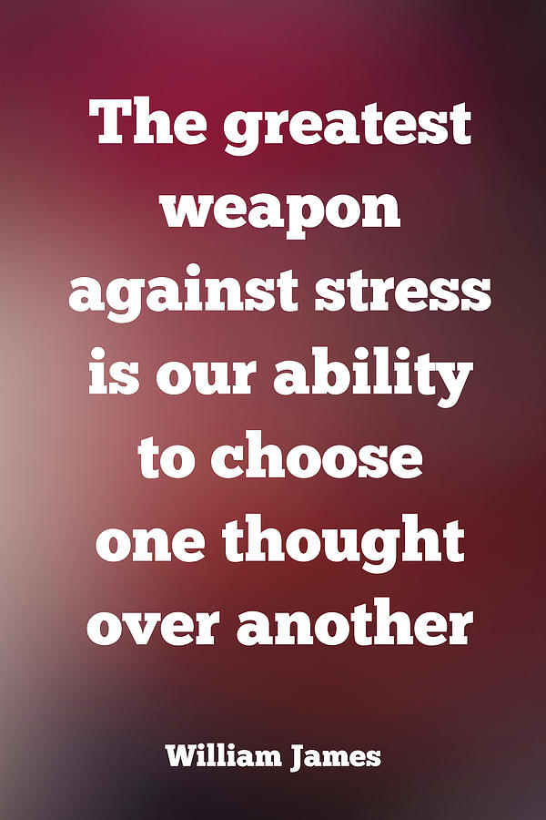 Stress Quote Choose One Thought Over Another Digital Art by Matthias Hauser