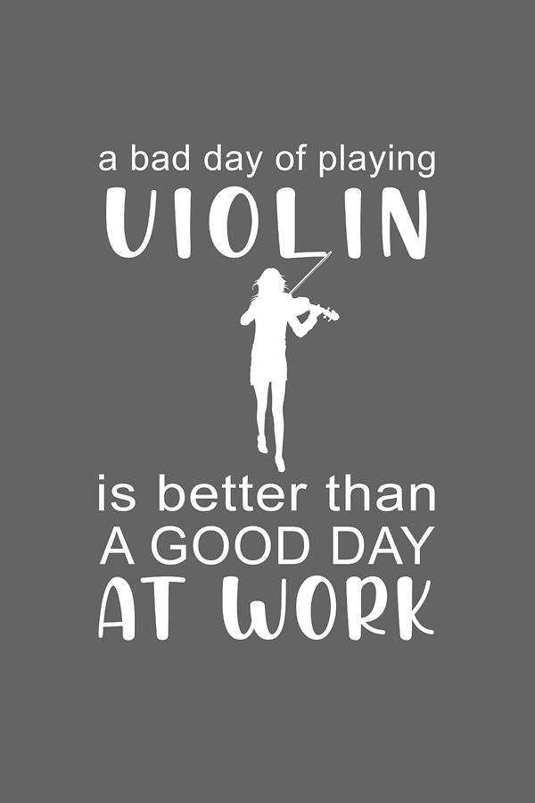 String Along Laughter With Bad Day Of Violin Tee Fiddling Away Work Woes Digital Art By Violin 5950
