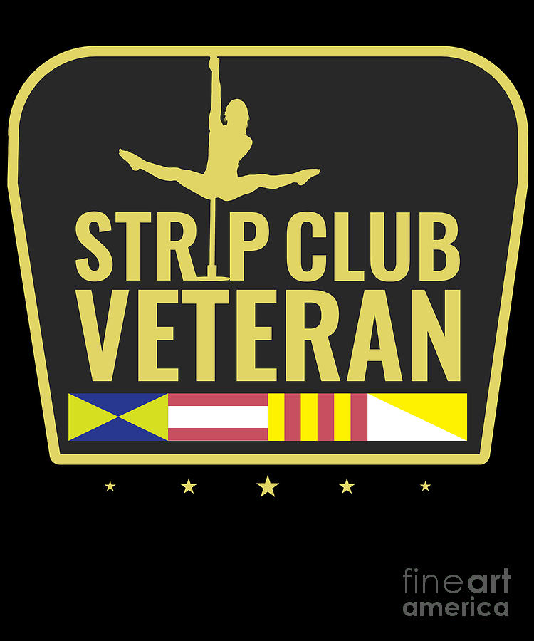 Download Strip Club Veteran Funny Patriotic Digital Art By Yestic