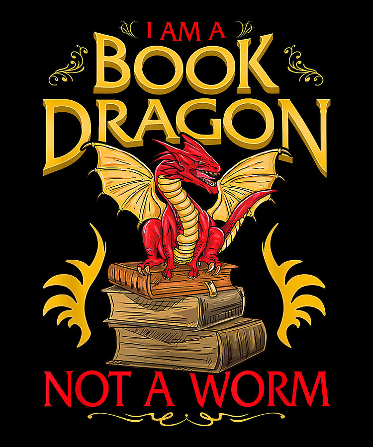 Strong I am A Book Dragon Not A Worm Retro Digital Art by Ezone Prints ...