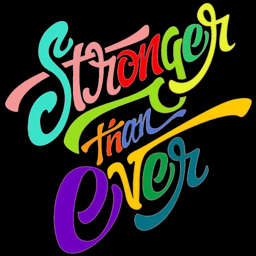 Stronger Than Ever Design For Strong People Painting by Walsh Lindsay