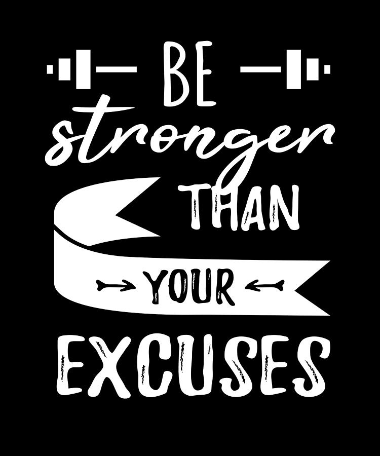 Gym Lover Gift Stronger Than Your Excuses Inspirational Workout iPhone Case  by Jeff Creation - Fine Art America