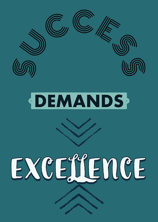 Success Demands Excellence Quote Digital Art by Motivational Flow - Pixels