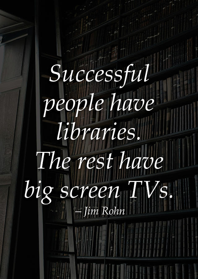 Successful People Have Libraries Digital Art By Matthew Chan - Pixels