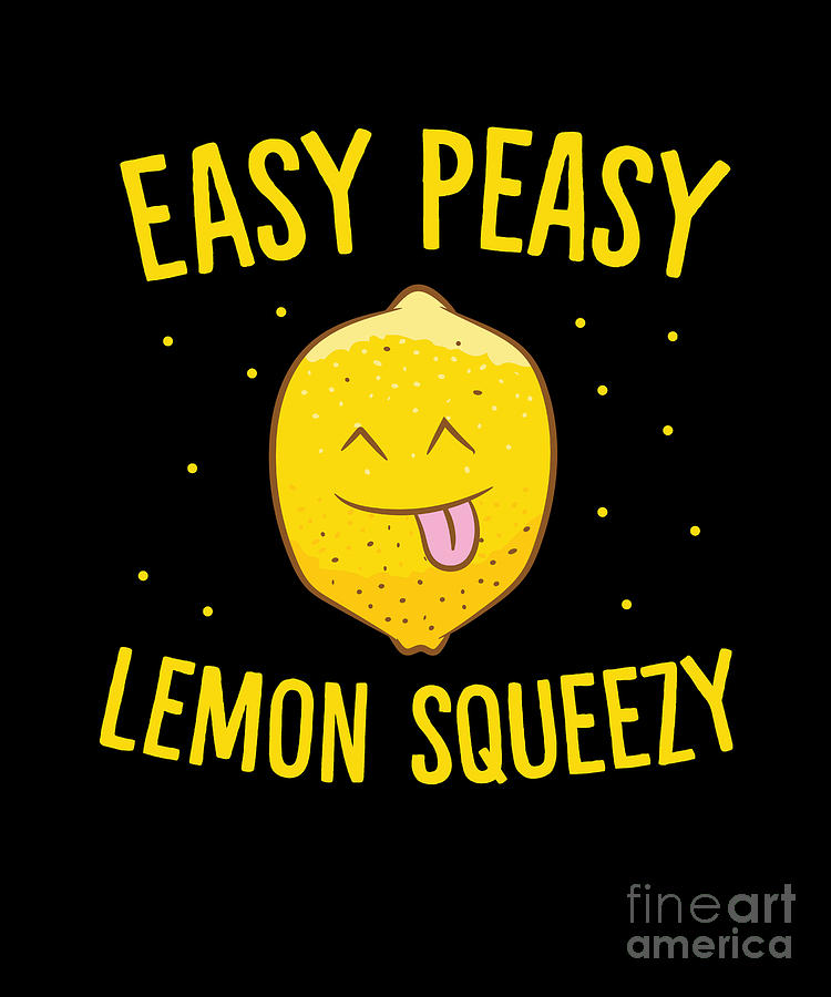 Easy peasy lemon