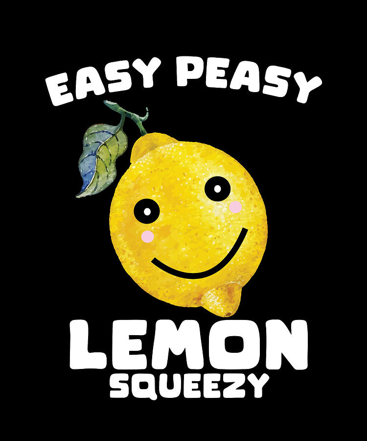 Summer Lemonade Easy Peasy Lemon Squeezy Meme Digital Art By Mohammad