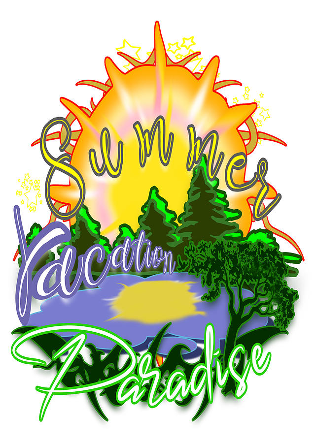 Summer Vacation Paradise  Digital Art by Delynn Addams