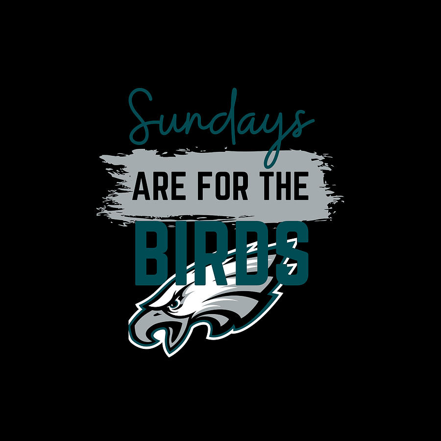 eagles sundays are for the birds