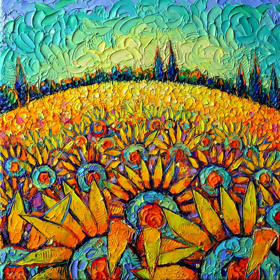 SUNFLOWERS BLOOMING PLANET Provence abstract landscape palette knife oil painting Ana Maria Edulescu Painting by Ana Maria Edulescu