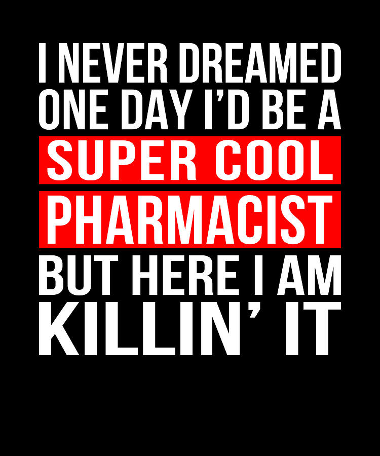 Super Cool Pharmacist School Pharmacy School Digital Art By Eyes Four