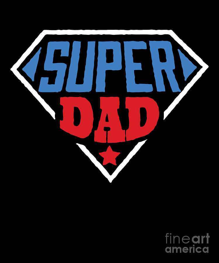 Super Dad Fathers Day Fathers Love Gift Digital Art by Thomas Larch ...