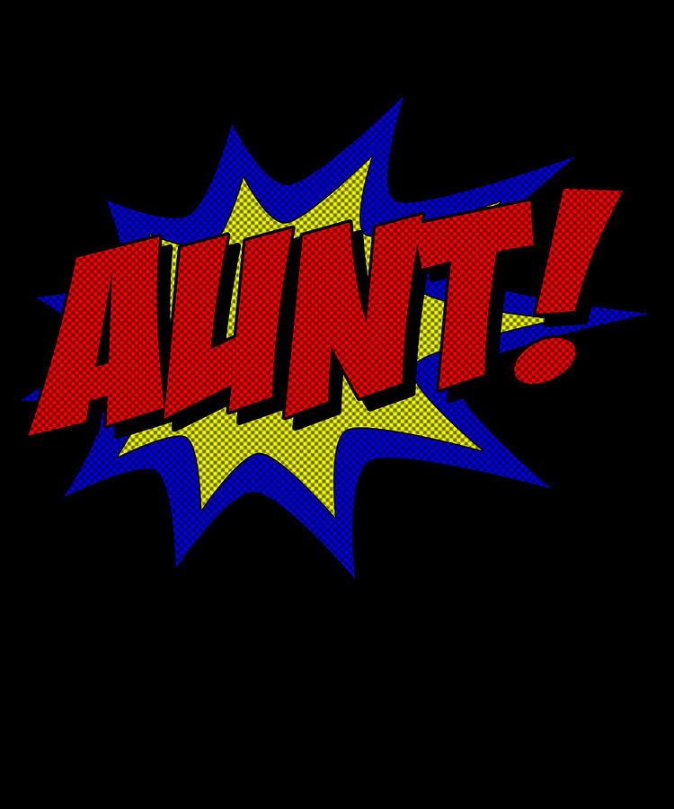 Superhero Aunt Digital Art by Flippin Sweet Gear