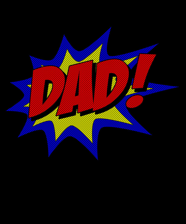 Superhero Dad Digital Art by Flippin Sweet Gear
