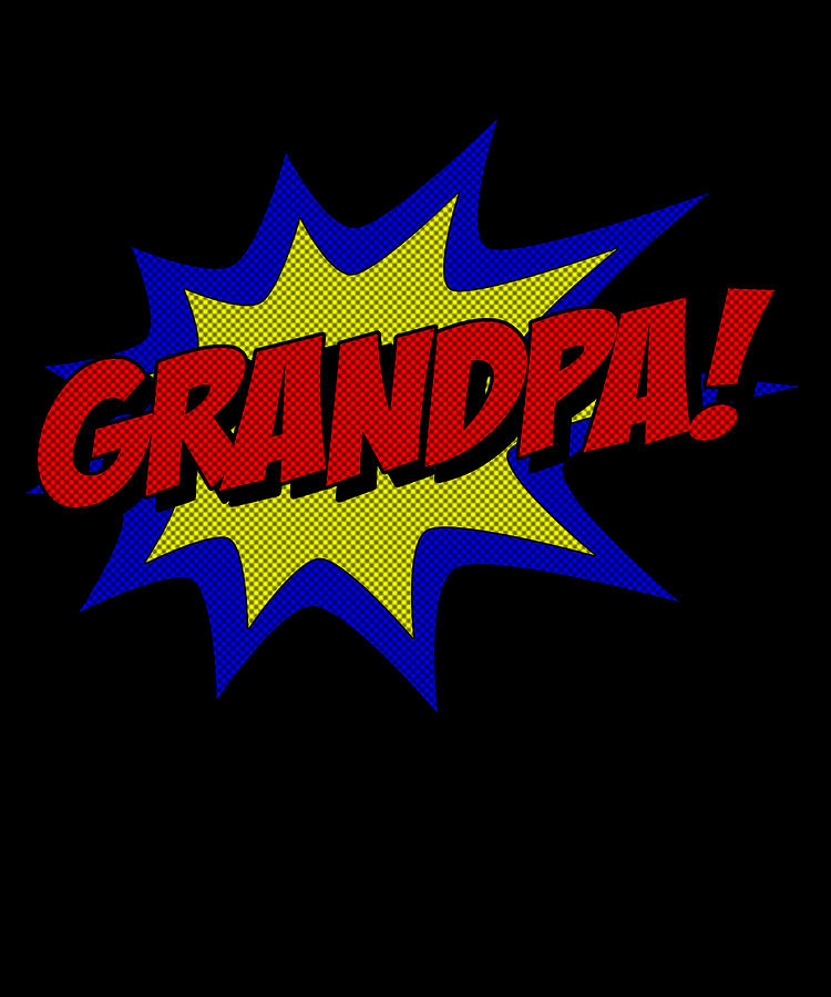 Superhero Grandpa Digital Art by Flippin Sweet Gear
