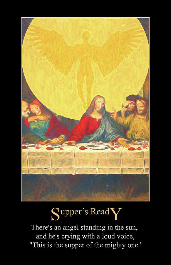 Suppers Ready by Genesis Digital Art by John Haldane