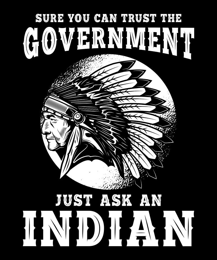 Sure you can trust the Goverment Just ask an Indian Digital Art by ...