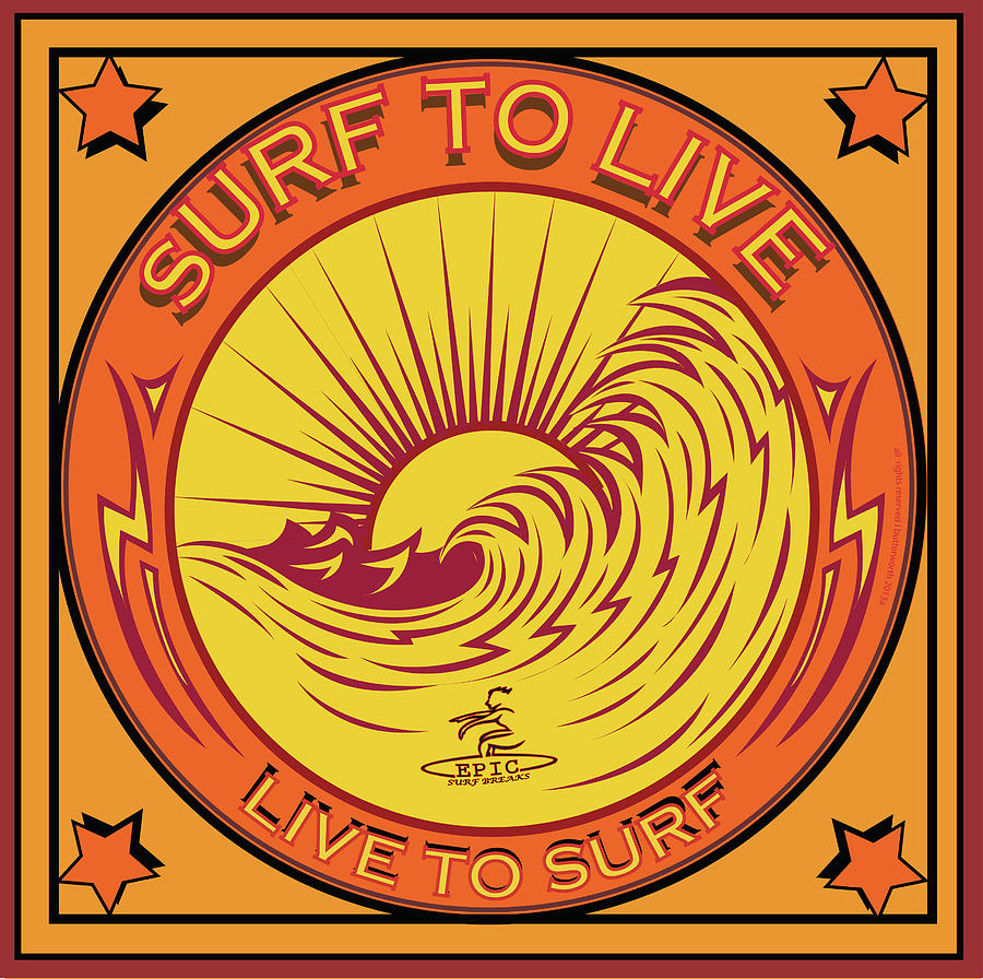 Surf To Live Live To Surf Digital Art