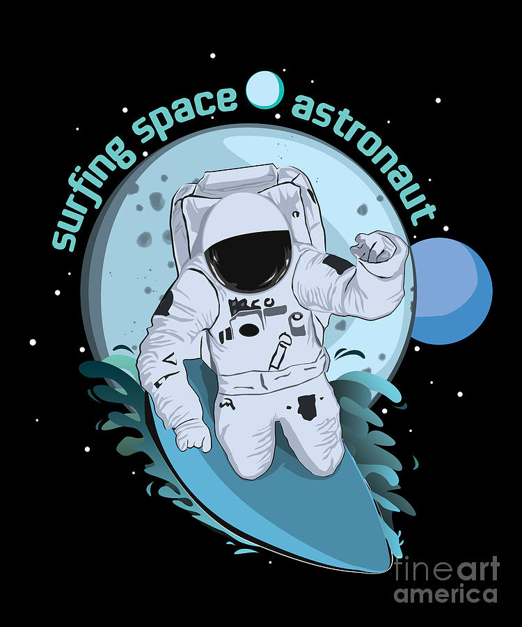 Surfer Space Astronaut Digital Art By Shirtom Fine Art America 