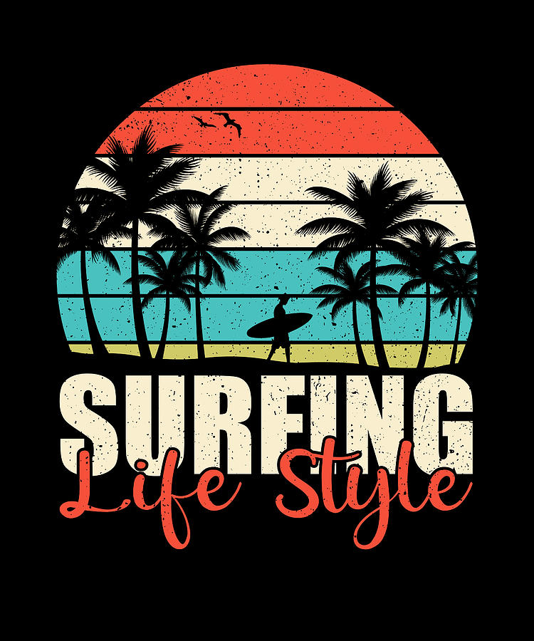 Surfing Life Style Surfer Surf Waves Digital Art by OrganicFoodEmpire ...