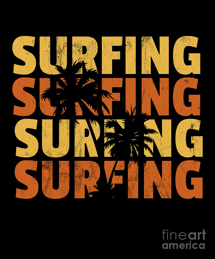 Paradise Drawing - Surfing Text Life Style Beach California Palm Trees  by Noirty Designs