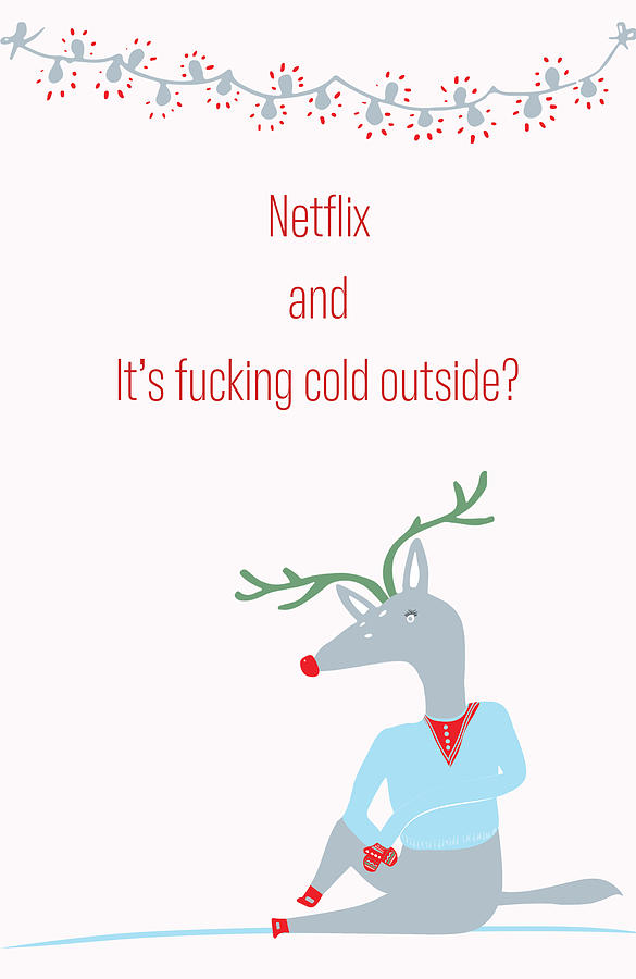 Christmas Digital Art - Sweary Netflix and Chill Greeting Card by Ink Well