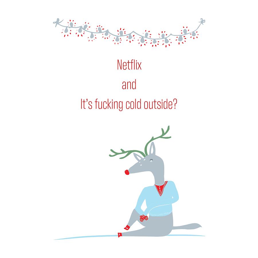 Christmas Digital Art - Sweary Netflix and Chill by Ink Well