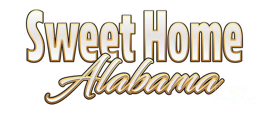 Sweet Home Alabama Typography Digital Art by Walter Herrit