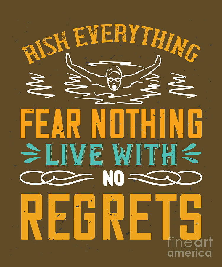 Swimmer Digital Art - Swimmer Gift Risk Everything Fear Nothing Swimming Lover by Jeff Creation