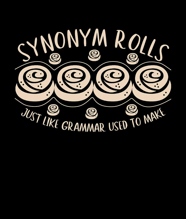 Synonym Rolls Just Like Grammar Used To Make Digital Art by Thanh Nguyen