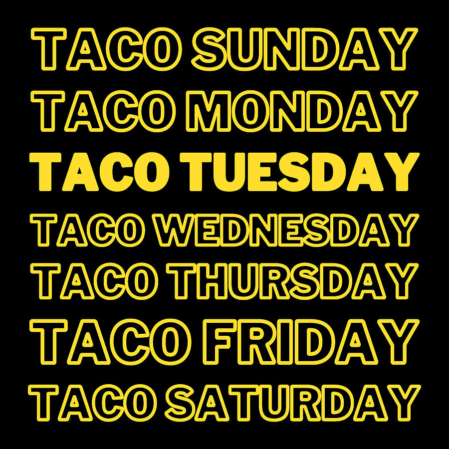 Taco Tuesday Funny Tacos Lover Gifts Digital Art by Aaron Geraud