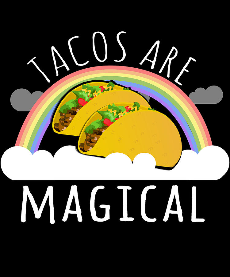 Unicorn Digital Art - Tacos Are Magical by Flippin Sweet Gear