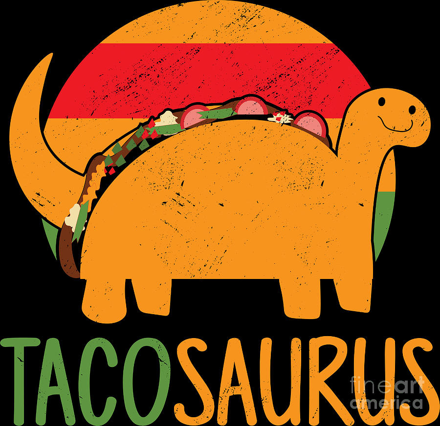 Tacosaurus Dinosaur Lover Cinco De Mayo Proud Mexican Dino Digital Art ...