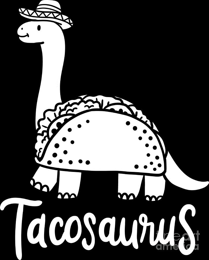 Tacosaurus Mexican Taco Dinosaur Brontosaurus Gift Digital Art by  Haselshirt - Pixels