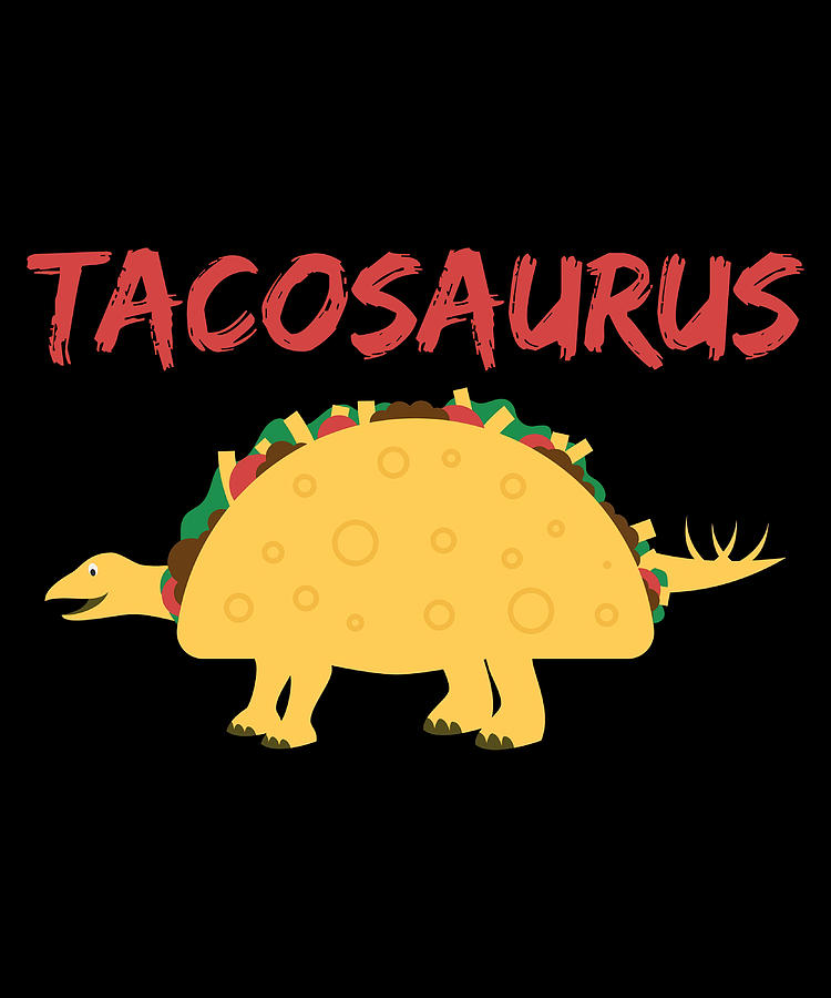 TACOSAURUS Poster cute Painting by Evie Keeley - Fine Art America