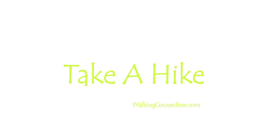 Take A Hike - Green Photograph by Gene Taylor