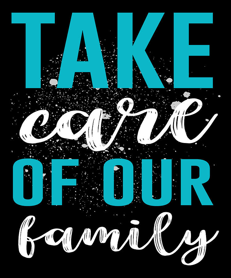 Family Digital Art - Take Care Family by Manuel Schmucker