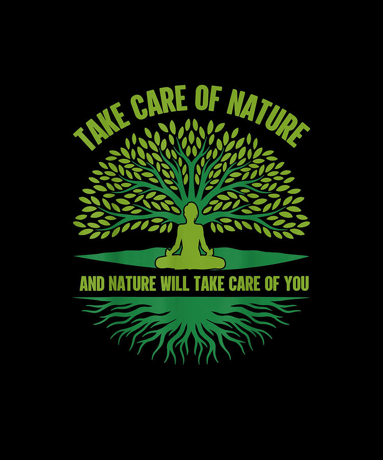 how do you take care of nature