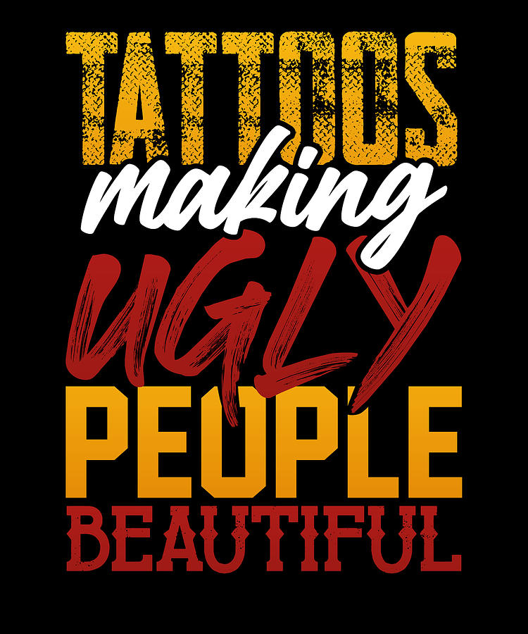 Tattoo Artist Gifts Tattoos Making Ugly People Beautiful Tattoo Wood Print  by Kanig Designs - Pixels