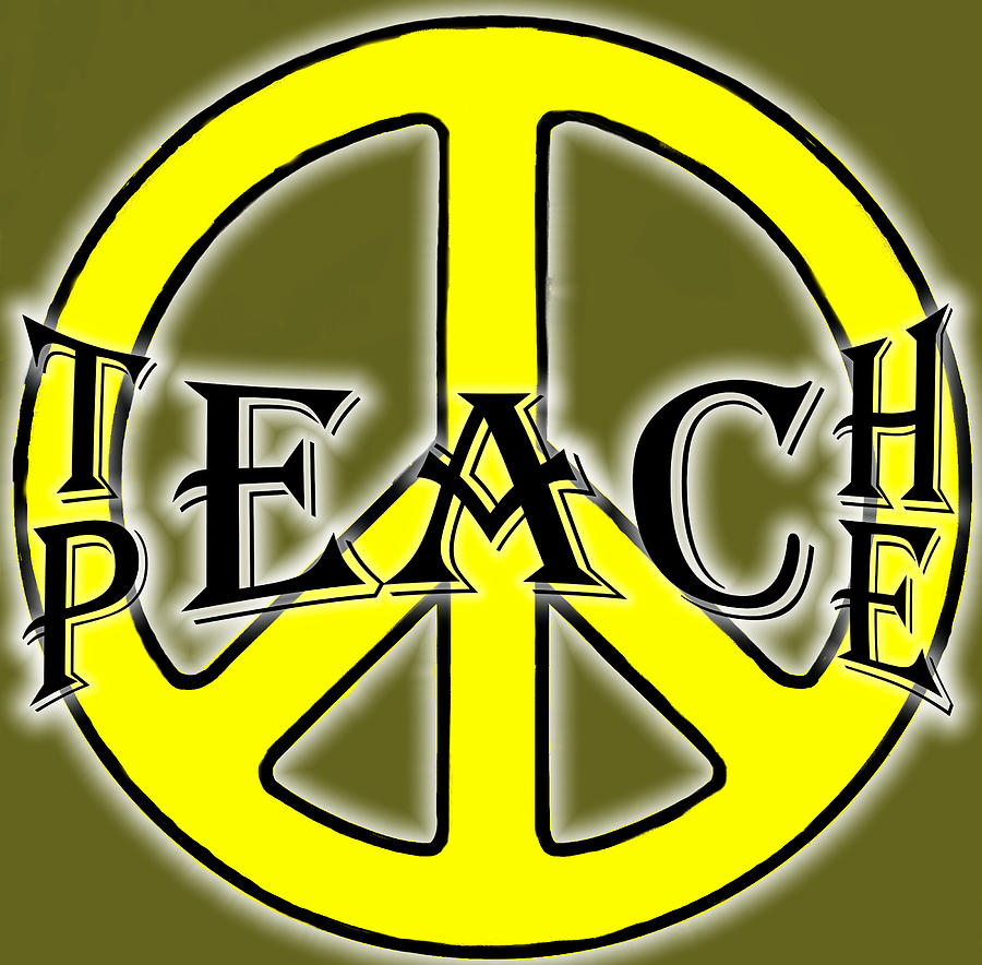 Teach Peace Digital Art by DJ Florek