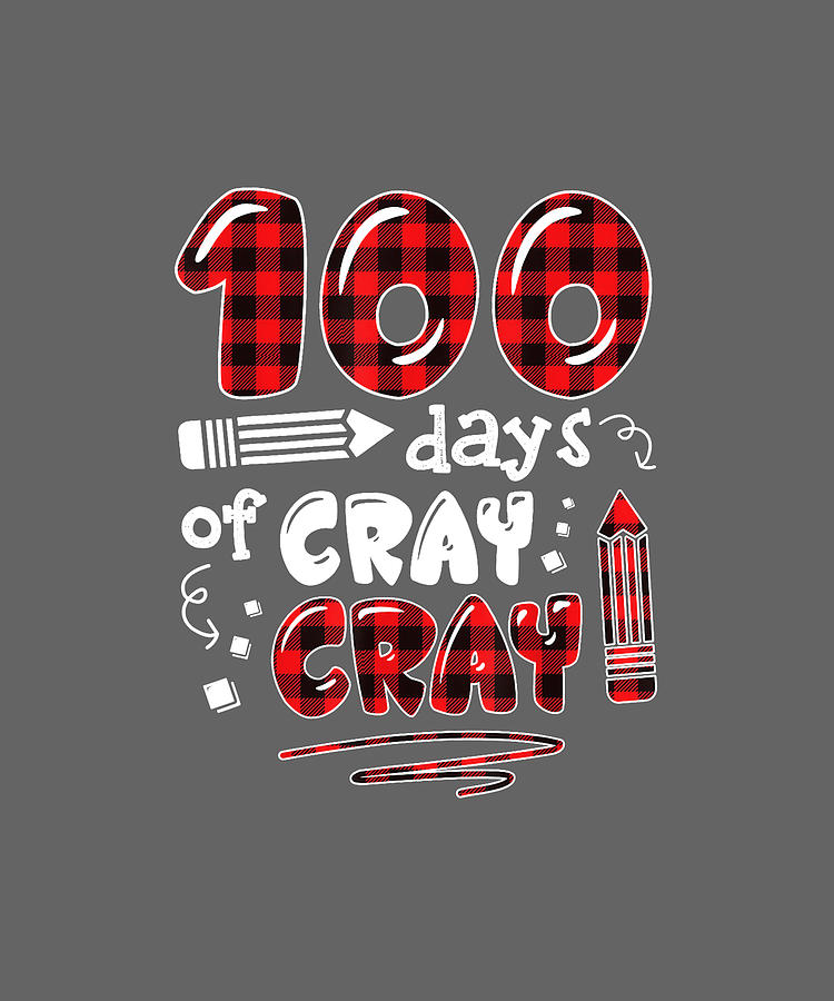 100 days of cray cray shirt