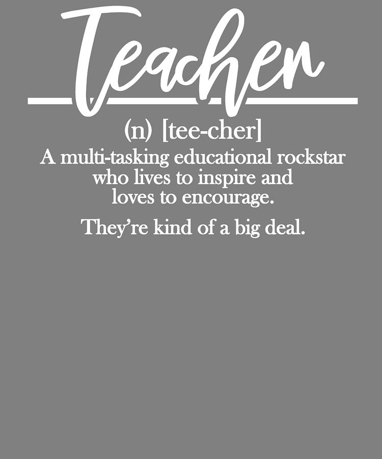 Teacher Gift Idea Teacher Definition Digital Art by Stacy McCafferty ...