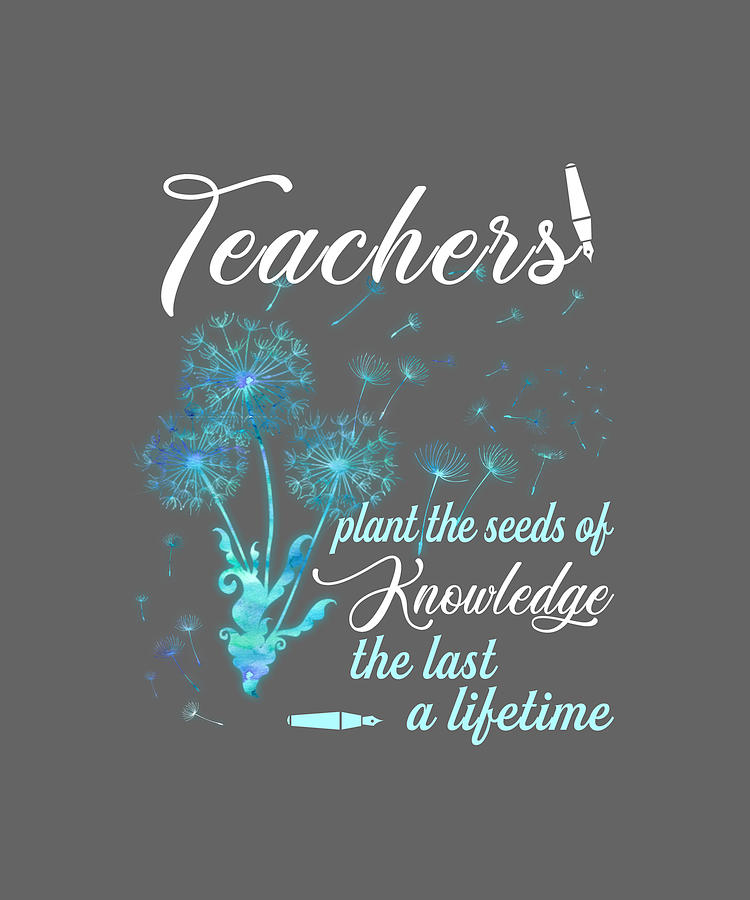 Teachers Plant The Seeds Of Knowledge Digital Art by Felix - Fine Art ...