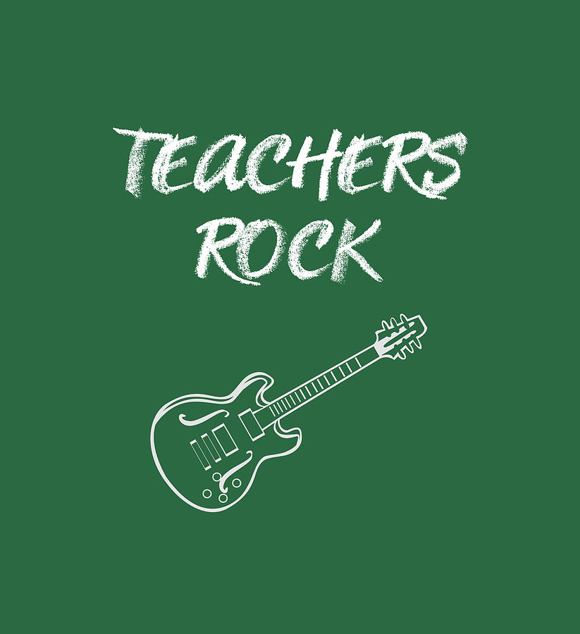 Teachers Rock Teacher Appreciation Digital Art by IDesign Global - Pixels