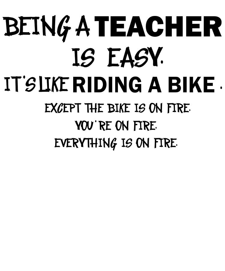 Teaching is Easy Like Riding a Bicycle on Fire Teacher Gift Drawing by ...