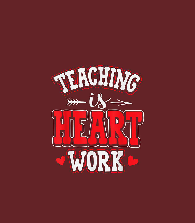 Teaching is Heart Work Kindergarten PreK Principal Valentine Digital ...