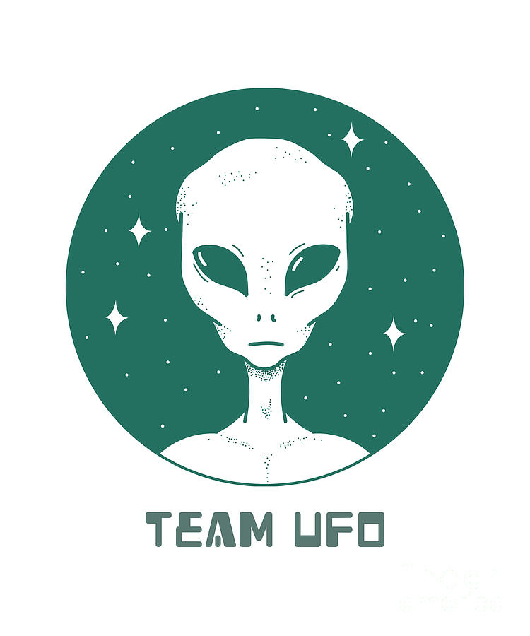 Team Ufo Funny Alien Lover Gift Ufo Believer Extraterrestrial Fan ...