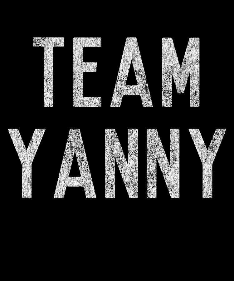 Team Yanny Digital Art by Flippin Sweet Gear