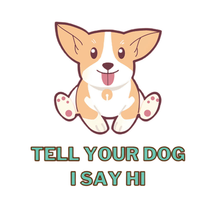 Tell your dog I say hi Poster travel Painting by Matilda Cooper Fine Art America